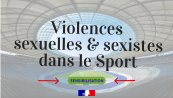 Sensibilisation aux violences sexuelles et sexistes dans le sport
