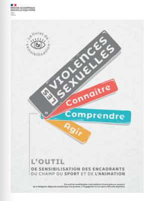 Guide sur la prévention des violences sexuelles : Connaître, Comprendre, Agir. L’outil de sensibilisation des encadrants du champ du sport et de l’animation