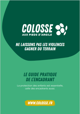 Le guide pratique de l’encadrant -La protection des enfants est essentielle, celle des encadrants aussi